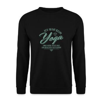 Ich war beim Yoga Spruch Lustig Ironie Sarkasmus - Unisex Pullover - Schwarz - Vorne - Alina (178cm) & Michal (187cm)