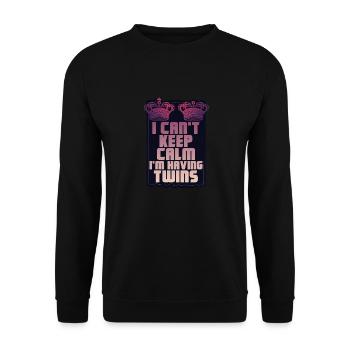 I Can't Keep Calm I'm Having Twins Mom Mother - Unisex Sweatshirt - black - Front - Alina (178cm) & Michal (187cm)