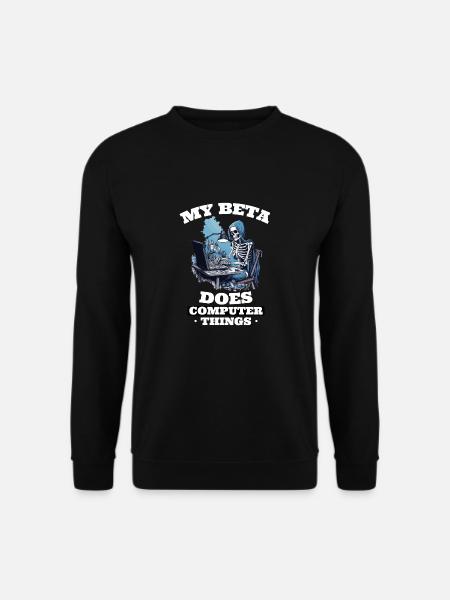 Mein Beta macht Computerdinge Programmierer - Unisex Pullover - Schwarz