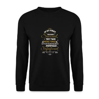 Pas de succès, essayez deux fois de plus - Sweat-shirt Unisexe - noir - Devant - Alina (178cm) & Michal (187cm)