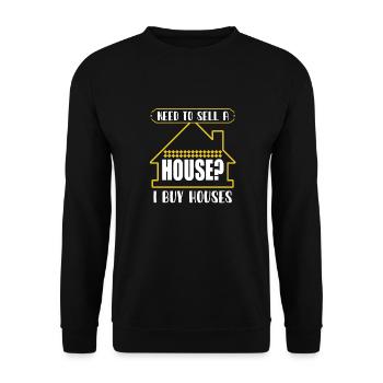 Do you need a house to sell I'm buying - Unisex Sweatshirt - black - Front - Alina (178cm) & Michal (187cm)