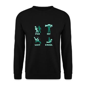 My last e-mail - Humor in the office - Unisex Sweatshirt - black - Front - Alina (178cm) & Michal (187cm)
