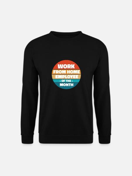 Von Zu Hause Aus Arbeiten - Mitarbeiter Des Monats - Unisex Pullover - Schwarz
