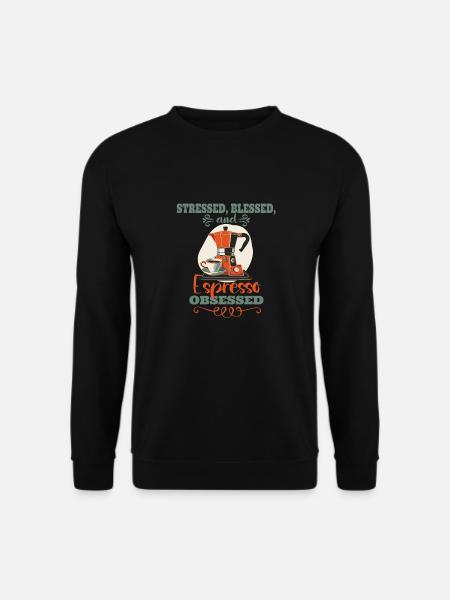 Stressed Espresso Obsessed - Coffee Lover - Unisex Sweatshirt - black