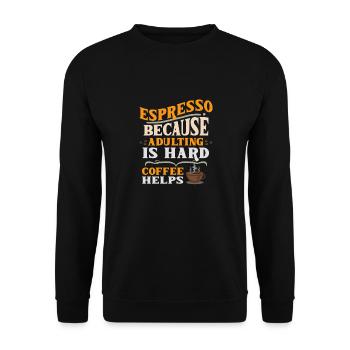 Espresso parce que grandir est difficile - Café - Sweat-shirt Unisexe - noir - Devant - Alina (178cm) & Michal (187cm)