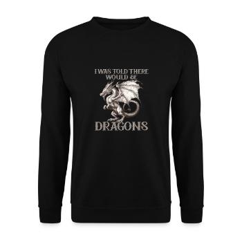 I was told there would be dragons - Unisex Sweatshirt - black - Front - Alina (178cm) & Michal (187cm)