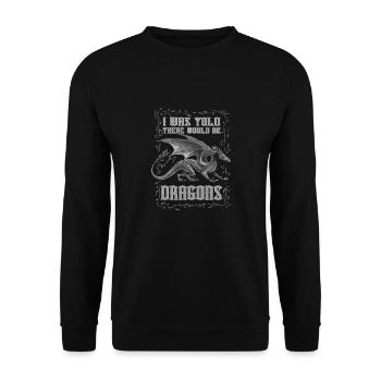I was told there would be dragons - Unisex Sweatshirt - black - Front - Alina (178cm) & Michal (187cm)