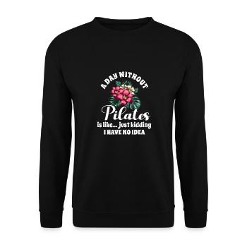 A Day Without Pilates Floral Motif Humor - Unisex Sweatshirt - black - Front - Alina (178cm) & Michal (187cm)