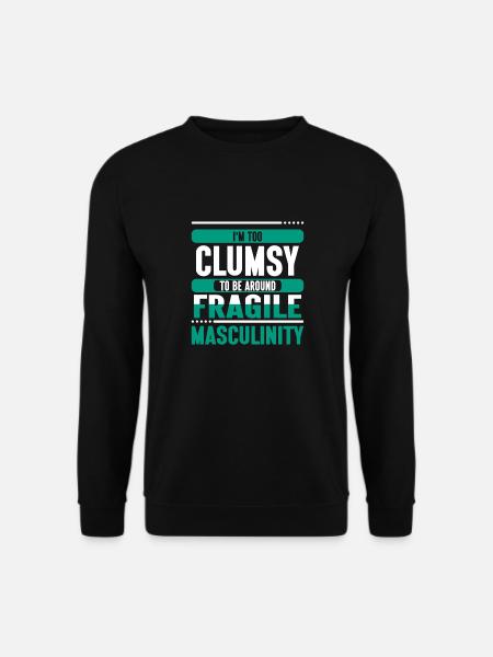 Masculinité maladroite à fragile - Sweat-shirt Unisexe - noir