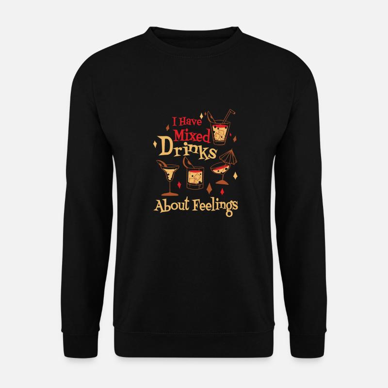 Mixed feelings and exquisite drinks - Unisex Sweatshirt - black