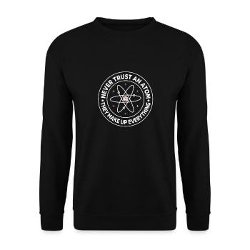 Traue Niemals Einem Atom - Sie Erfinden Alles - Unisex Pullover - Schwarz - Vorne - Alina (178cm) & Michal (187cm)