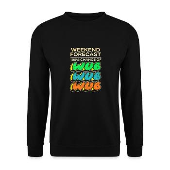 Wochenendprognose 100% Chance auf Wub Wub - Unisex Pullover - Schwarz - Vorne - Alina (178cm) & Michal (187cm)