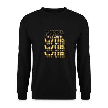 Wochenendprognose 100% Chance auf Wub Wub - Unisex Pullover - Schwarz - Vorne - Alina (178cm) & Michal (187cm)
