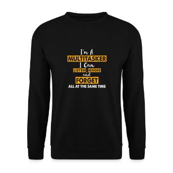 Multitasker - Listen, Ignore and Forget - Unisex Sweatshirt - black - Front - Alina (178cm) & Michal (187cm)