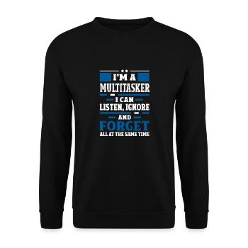Multitasker - Höre Zu, Ignoriere und Vergesse - Unisex Pullover - Schwarz - Vorne - Alina (178cm) & Michal (187cm)