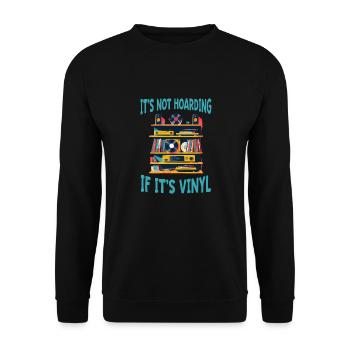 Ce n’est pas de la thésaurisation s’il s’agit d’un vinyle de collection - Sweat-shirt Unisexe - noir - Devant - Alina (178cm) & Michal (187cm)