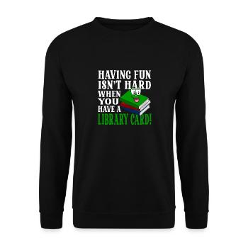 Spaß Ist Nicht Schwer Mit Einer Bibliothekskarte - Unisex Pullover - Schwarz - Vorne - Alina (178cm) & Michal (187cm)