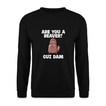 Bist Du Ein Biber? Denn Damm Spruch - Unisex Pullover - Schwarz - Vorne - Alina (178cm) & Michal (187cm)