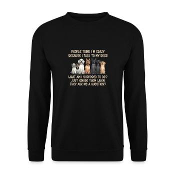 Leute Denken Ich Bin Verrückt Weil Ich Mit Meinen - Unisex Pullover - Schwarz - Vorne - Alina (178cm) & Michal (187cm)