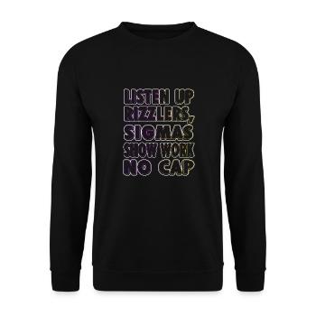 Listen Up Rizzlers, Sigma's Show Work No Cap - - Unisex Sweatshirt - black - Front - Alina (178cm) & Michal (187cm)