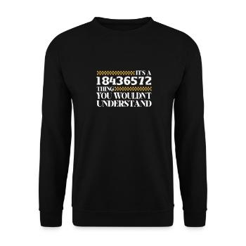Es Ist Ein 18436572 Ding, Du Würdest Es Nicht - Unisex Pullover - Schwarz - Vorne - Alina (178cm) & Michal (187cm)