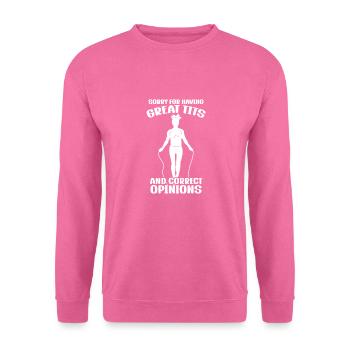Sorry For Having Great Tits And Correct Opinions - Unisex Sweatshirt - pink - Front