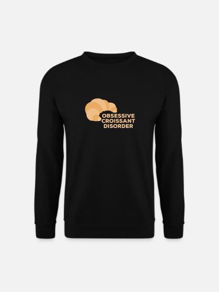 Obsessive Croissant Disorder Frühstücksfreude für - Unisex Pullover - Schwarz
