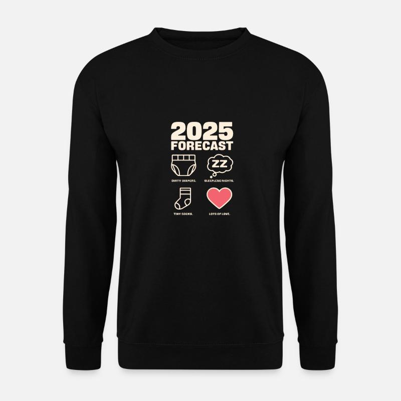 Prévisions 2025 : Couches, Nuits, Chaussettes, Amour - Sweat-shirt Unisexe - noir
