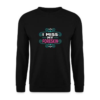 Ich Vermisse Meine Vorhaut Humorvoller Ausdruck - Unisex Pullover - Schwarz - Vorne - Alina (178cm) & Michal (187cm)