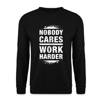 Personne ne s’en soucie - Travailler plus dur - léger - Sweat-shirt Unisexe - noir - Devant - Alina (178cm) & Michal (187cm)