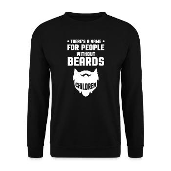 There's A Name For People Without Beards - Unisex Sweatshirt - black - Front - Alina (178cm) & Michal (187cm)