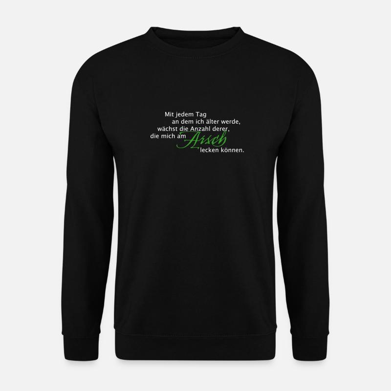 Mit jeden Tag - am Arsch lecken - Unisex Pullover - Schwarz