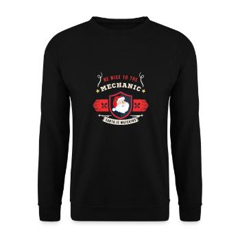 Be Nice To The Mechanic Santa Is Watching - Unisex Sweatshirt - black - Front - Alina (178cm) & Michal (187cm)