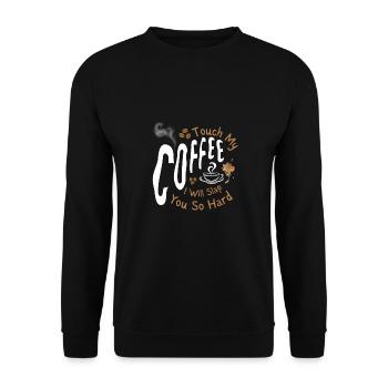 C’est drôle de dire touche mon café, je vais te gifler - Sweat-shirt Unisexe - noir - Devant - Alina (178cm) & Michal (187cm)