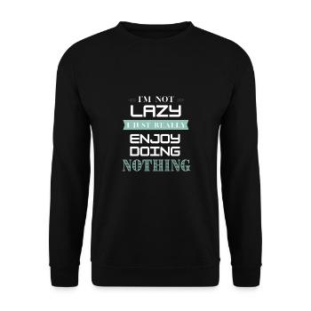 Je ne suis pas paresseux, j’aime vraiment ne rien faire - Sweat-shirt Unisexe - noir - Devant - Alina (178cm) & Michal (187cm)