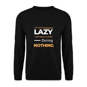 Ich bin nicht faul, ich genieße es einfach, nichts zu tun - Unisex Pullover - Schwarz - Vorne - Alina (178cm) & Michal (187cm)