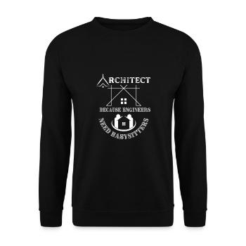 Architekt, weil Ingenieure Babysitter brauchen - Unisex Pullover - Schwarz - Vorne - Alina (178cm) & Michal (187cm)