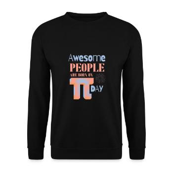 Awesome People Are Born On Pi Day Maths Enthusiast - Unisex Sweatshirt - black - Front - Alina (178cm) & Michal (187cm)