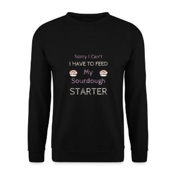 Tut mir leid, dass ich meinen Sauerteigstarter nicht füttern muss - Unisex Pullover - Schwarz - Vorne - Alina (178cm) & Michal (187cm)