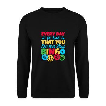 Bingo Game Every Day Is Lost That You Do Not Play - Unisex Pullover - Schwarz - Vorne - Alina (178cm) & Michal (187cm)