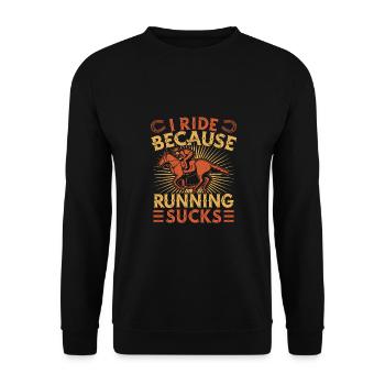Hobby Horse Rider Because Running Sucks - Unisex Pullover - Schwarz - Vorne - Alina (178cm) & Michal (187cm)