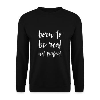 né pour être réel pas parfait - Sweat-shirt Unisexe - noir - Devant - Alina (178cm) & Michal (187cm)