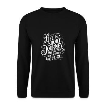 Life is a short journey - use the time - Unisex Sweatshirt - black - Front - Alina (178cm) & Michal (187cm)