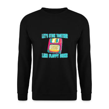 Let's stick together like floppy disks - Unisex Sweatshirt - black - Front - Alina (178cm) & Michal (187cm)