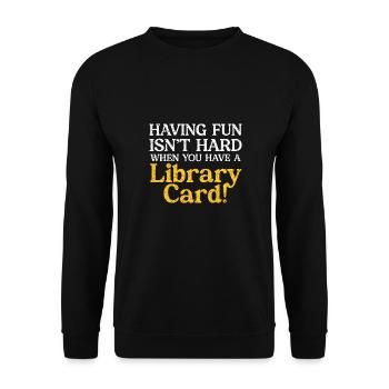 Spaß Ist Nicht Schwer Mit Einer Bibliothekskarte - Unisex Pullover - Schwarz - Vorne - Alina (178cm) & Michal (187cm)