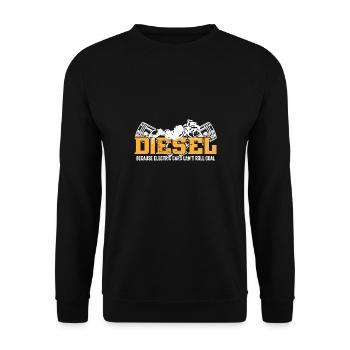 Diesel Engine I Diesel Because Electric Cars - Unisex Sweatshirt - black - Front - Alina (178cm) & Michal (187cm)