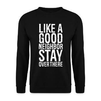 like a good neighbor funny shirt - Sweat-shirt Unisexe - noir - Devant - Alina (178cm) & Michal (187cm)