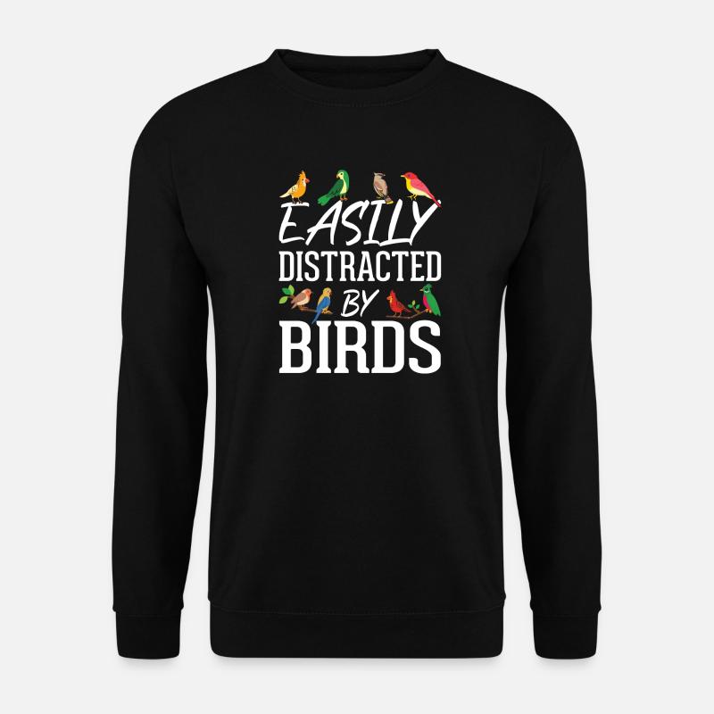 Facilement distrait par les oiseaux - Sweat-shirt Unisexe - noir
