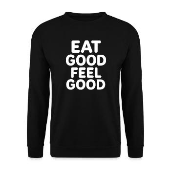 Eat Healthy Nutrition Saying Eat Good Feel Good - Unisex Sweatshirt - black - Front - Alina (178cm) & Michal (187cm)