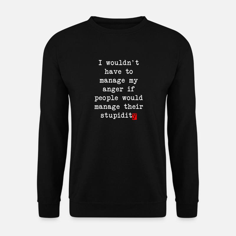 Anger Management – Humorous Statement - Unisex Sweatshirt - black